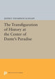 Book cover of: Transfiguration of History at the Center of Dante's Paradise. By: Jeffrey Thompson Schnapp