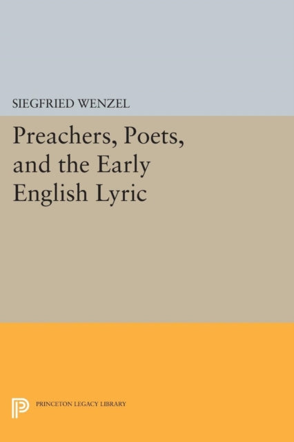 Book cover of: Preachers, Poets, and the Early English Lyric. By: Siegfried Wenzel
