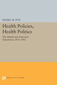 Book cover of: Health Policies, Health Politics. By: Daniel M. Fox