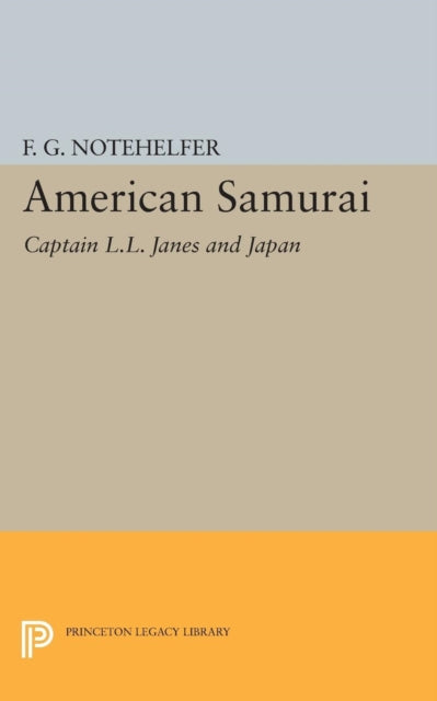 Book cover of: American Samurai. By: F. G. Notehelfer