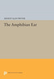 Book cover of: Amphibian Ear. By: Ernest Glen Wever