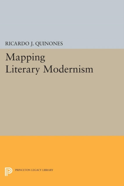 Book cover of: Mapping Literary Modernism. By: Ricardo J. Quinones