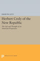 Book cover of: Herbert Croly of the New Republic. By: David W. Levy