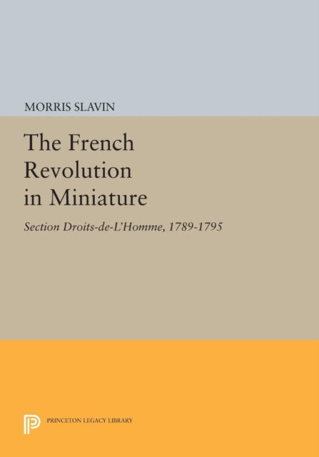 Book cover of: French Revolution in Miniature. By: Morris Slavin