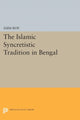 Book cover of: Islamic Syncretistic Tradition in Bengal. By: Asim Roy