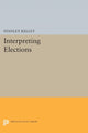 Book cover of: Interpreting Elections. By: Kelley, Stanley, Jr.