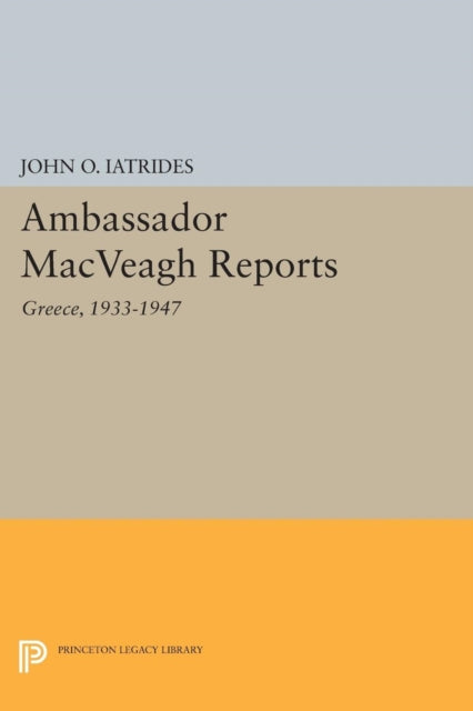 Book cover of: Ambassador MacVeagh Reports. By: John O. Iatrides