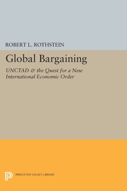 Book cover of: Global Bargaining. By: Robert L. Rothstein