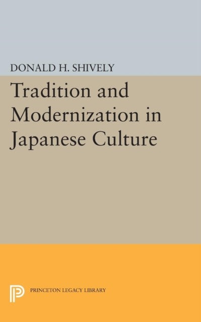 Book cover of: Tradition and Modernization in Japanese Culture. By: Donald H. Shively