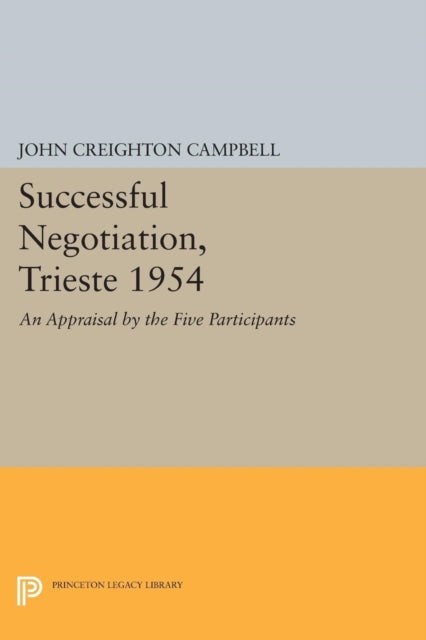 Book cover of: Successful Negotiation, Trieste 1954. By: John Creighton Campbell