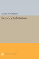 Book cover of: Sensory Inhibition. By: Georg Von Bekesy