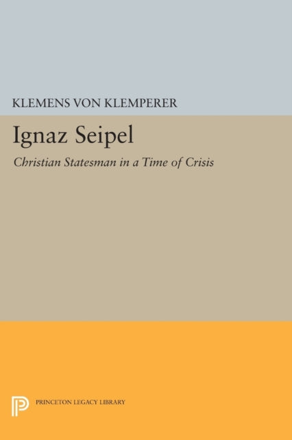 Book cover of: Ignaz Seipel. By: Klemens Von Klemperer