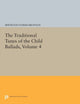 Book cover of: Traditional Tunes of the Child Ballads, Volume 4. By: Bertrand Harris Bronson