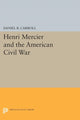 Book cover of: Henri Mercier and the American Civil War. By: Daniel B. Carroll