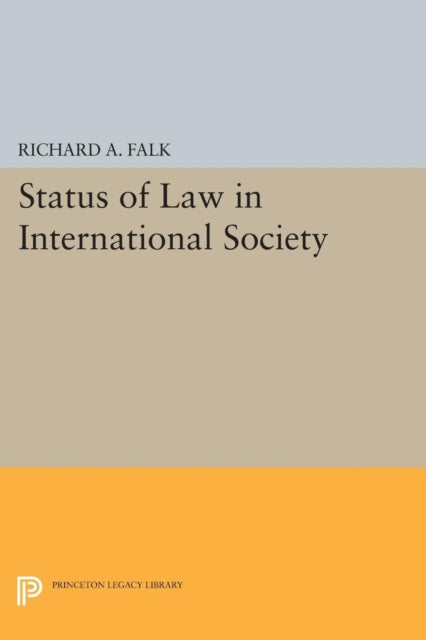 Book cover of: Status of Law in International Society. By: Falk, Richard A.