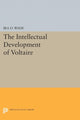 Book cover of: Intellectual Development of Voltaire. By: Ira O. Wade