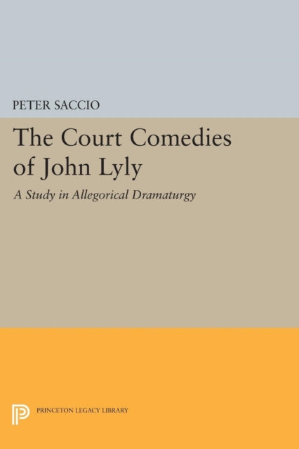 Book cover of: Court Comedies of John Lyly. By: Peter Saccio