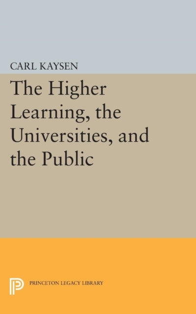 Book cover of: Higher Learning, the Universities, and the Public. By: Carl Kaysen