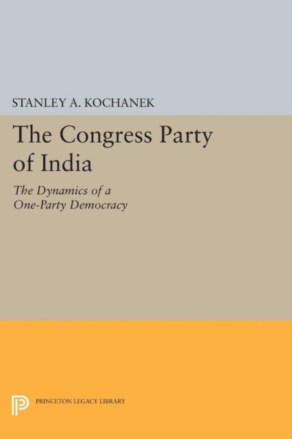 Book cover of: Congress Party of India. By: Stanley A. Kochanek