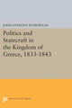 Book cover of: Politics and Statecraft in the Kingdom of Greece, 1833-1843. By: John Anthony Petropulos