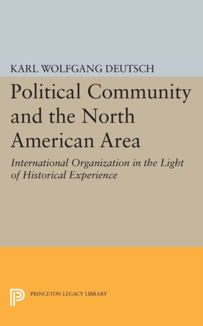 Book cover of: Political Community and the North American Area. By: Karl W. Deutsch