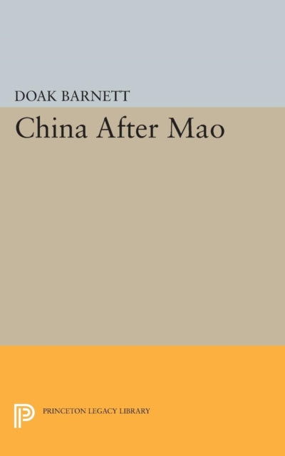 Book cover of: China After Mao. By: A. Doak Barnett