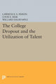 Book cover of: College Dropout and the Utilization of Talent. By: Lawrence A. Pervin