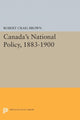 Book cover of: Canada's National Policy, 1883-1900. By: Robert Craig Brown