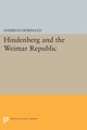 Book cover of: Hindenberg and the Weimar Republic. By: Andreas Dorpalen