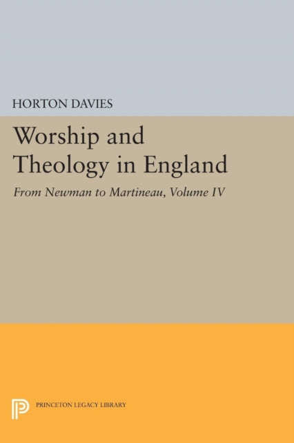 Book cover of: Worship and Theology in England, Volume IV. By: Horton Davies