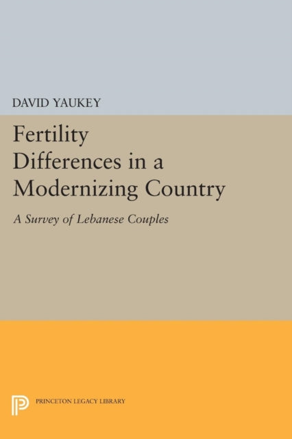 Book cover of: Fertility Differences in a Modernizing Country. By: David Yaukey
