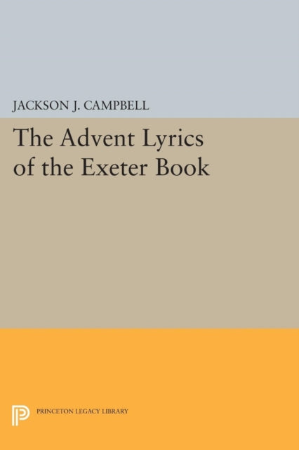 Book cover of: Advent Lyrics of the Exeter Book. By: Jackson J. Campbell