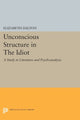 Book cover of: Unconscious Structure in The Idiot. By: Elizabeth Dalton