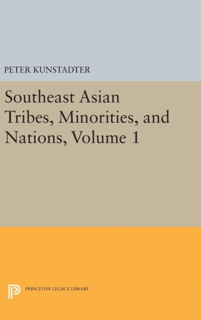 Book cover of: Southeast Asian Tribes, Minorities, and Nations, Volume 1. By: Peter Kunstadter