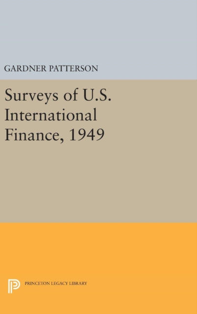 Book cover of: Surveys of U.S. International Finance, 1949. By: G. Patterson