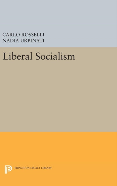 Book cover of: Liberal Socialism. By: Carlo Rosselli