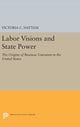 Book cover of: Labor Visions and State Power. By: Victoria C. Hattam