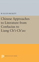 Book cover of: Chinese Approaches to Literature from Confucius to Liang Ch'i-Ch'ao. By: W. Allyn Rickett
