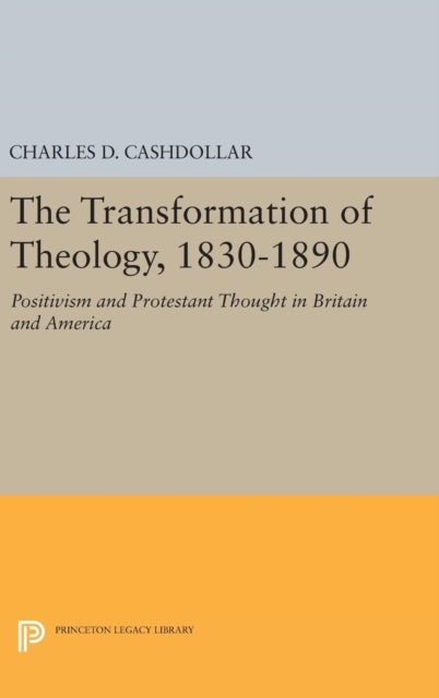 Book cover of: Transformation of Theology, 1830-1890. By: Charles D. Cashdollar
