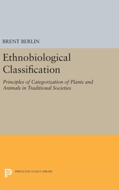 Book cover of: Ethnobiological Classification. By: Brent Berlin