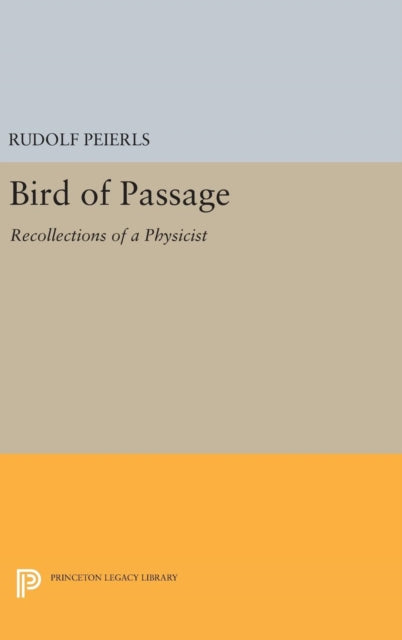 Book cover of: Bird of Passage. By: Rudolf Peierls