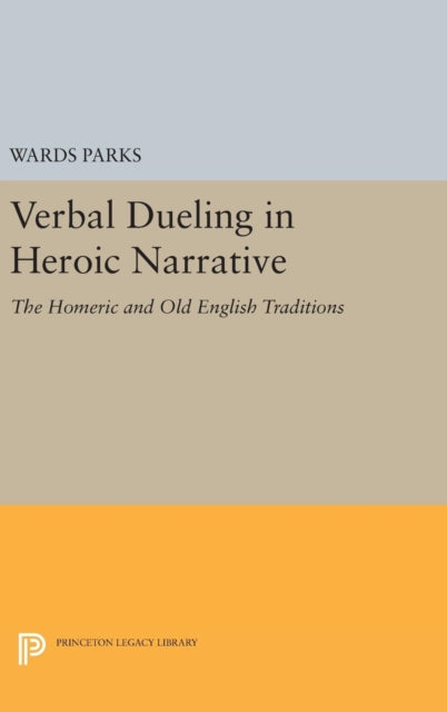 Book cover of: Verbal Dueling in Heroic Narrative. By: Wards Parks