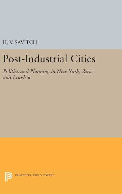 Book cover of: Post-Industrial Cities. By: H. V. Savitch