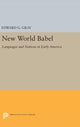 Book cover of: New World Babel. By: Edward G. Gray