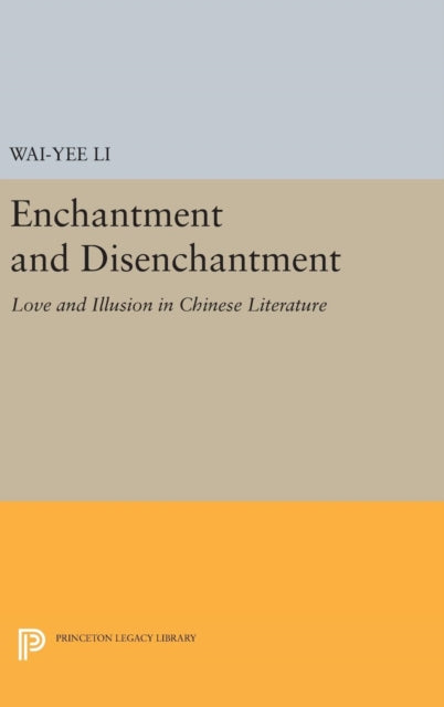 Book cover of: Enchantment and Disenchantment. By: Wai-yee Li