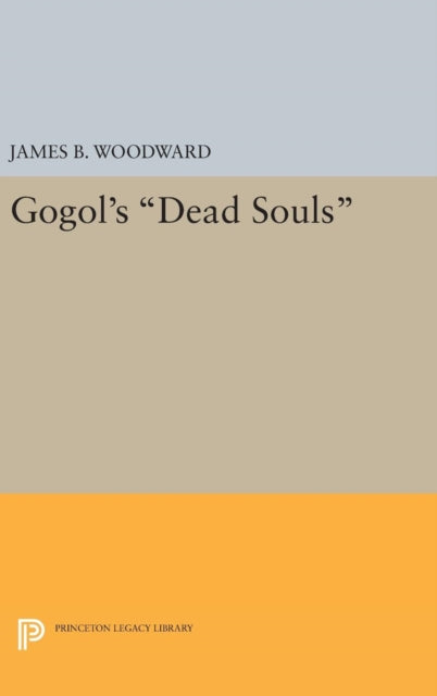Book cover of: Gogol's Dead Souls. By: James B. Woodward