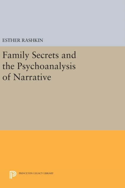 Book cover of: Family Secrets and the Psychoanalysis of Narrative. By: Esther Rashkin
