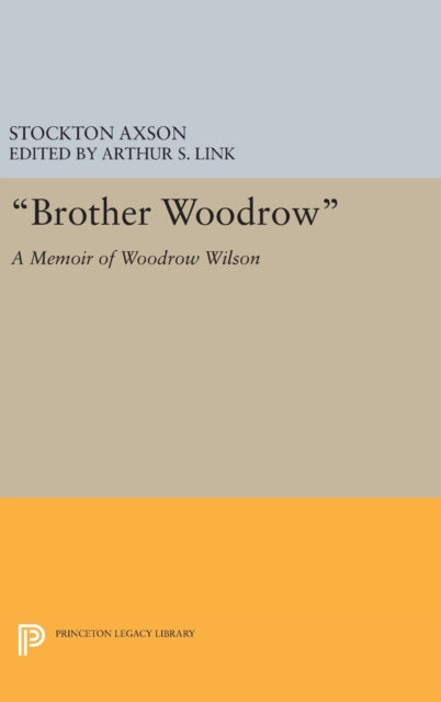 Book cover of: "Brother Woodrow". By: Stockton Axson