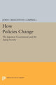 Book cover of: How Policies Change. By: John Creighton Campbell