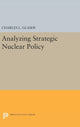 Book cover of: Analyzing Strategic Nuclear Policy. By: Charles L. Glaser